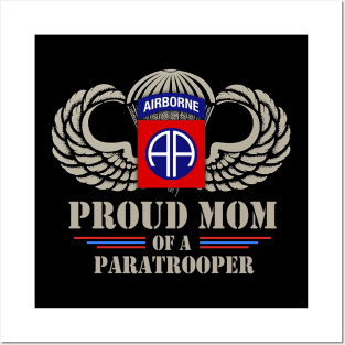 Proud Mom of a US Army 82nd Airborne Division Paratrooper Posters and Art